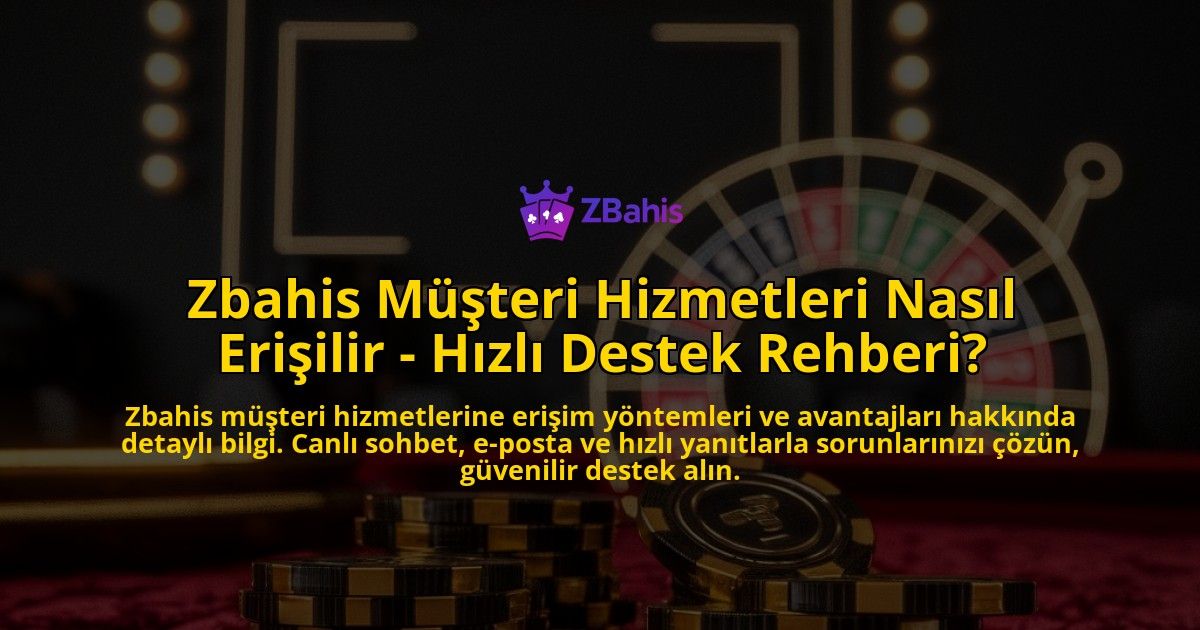 Zbahis-Musteri-Hizmetleri-Nasil-Erisilir---Hizli-Destek-Rehberi-overlay-1769248880.jpg